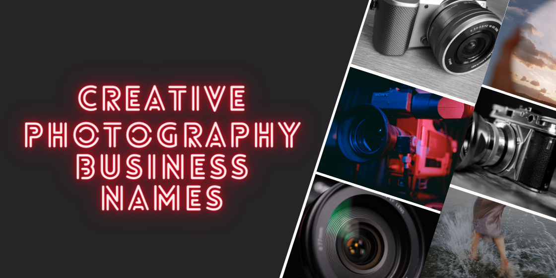 Top 49 Creative Photography Business Names to Inspire You