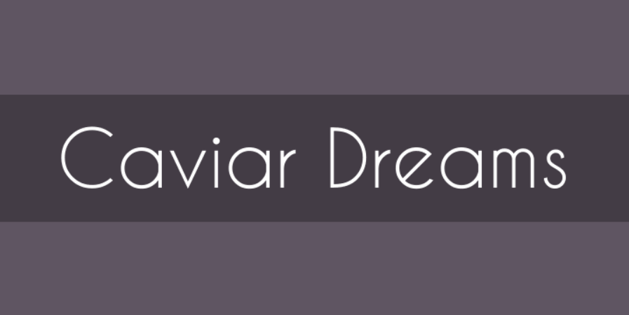 modern font Caviar Dreams