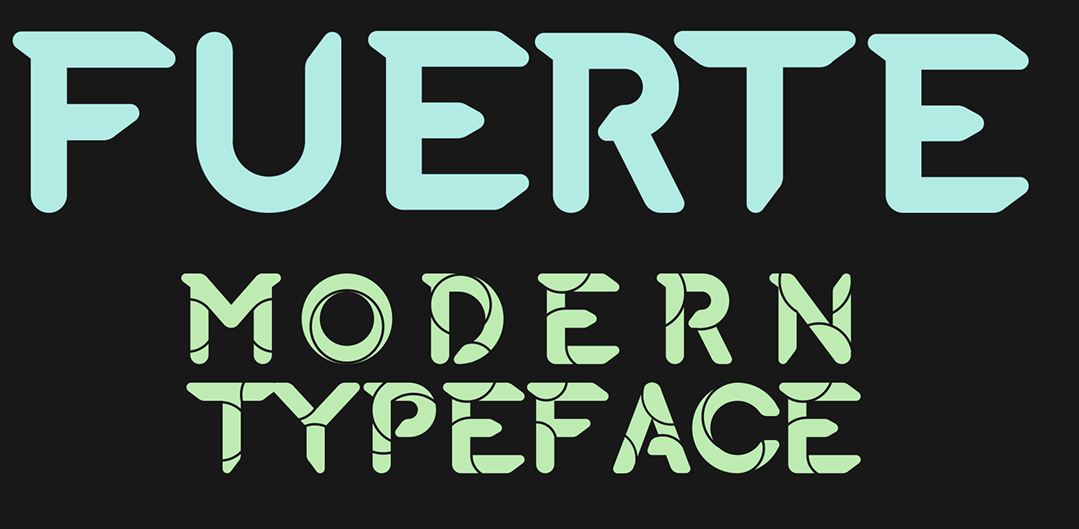 Font Fuerte with cutting-edge vibes