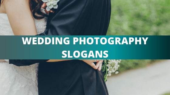 Wedding photography slogans
