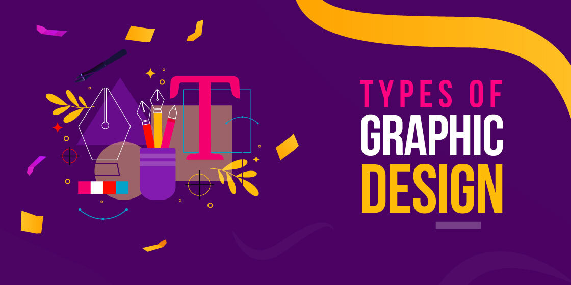 Top 13 Types of Graphic Design to Enhance Your Brand Visuals