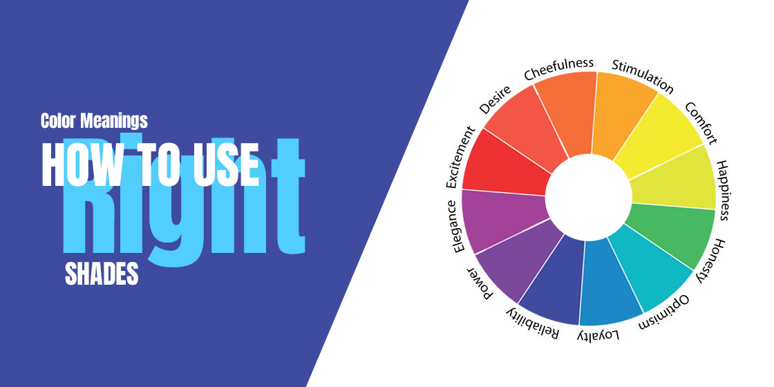 Color Meanings: Understanding the Art of Using Colors