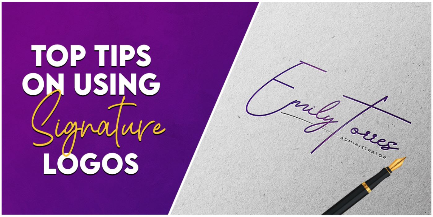 Top Tips On Using Signature Logos For A Successful Brand Identity