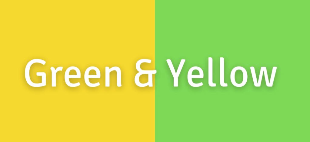 Green and yellow colors