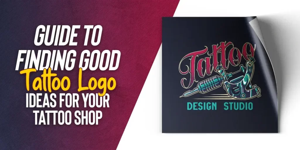 Finding Good Tattoo Logo Ideas for Your Tattoo Shop – A Guide