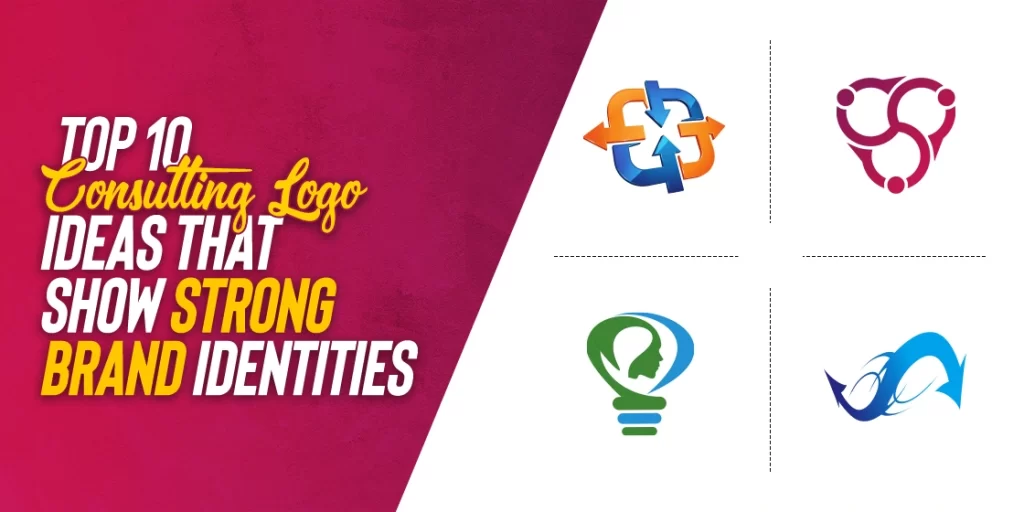 Top 10 Consulting Logo Ideas That Show Strong Brand Identities