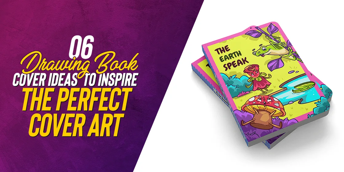6 Drawing Book Cover Ideas to Inspire the Perfect Cover Art