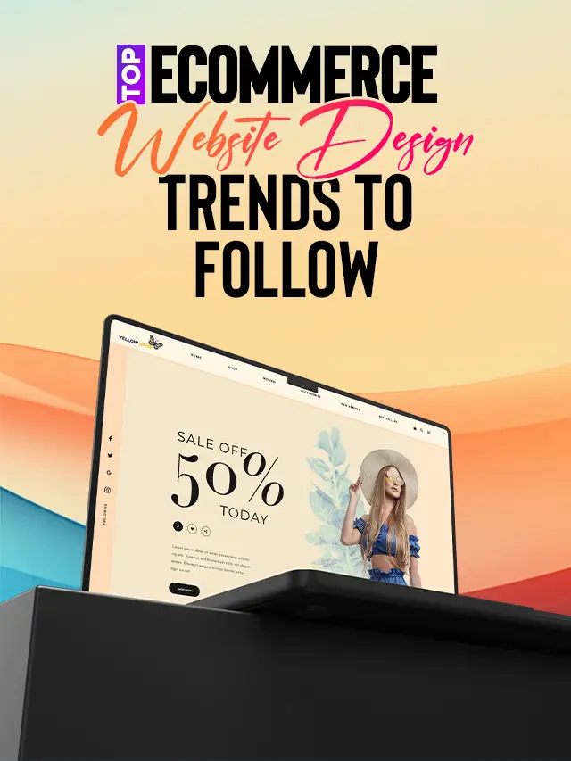Beyond the Cart – Latest E-commerce Web Design Trends