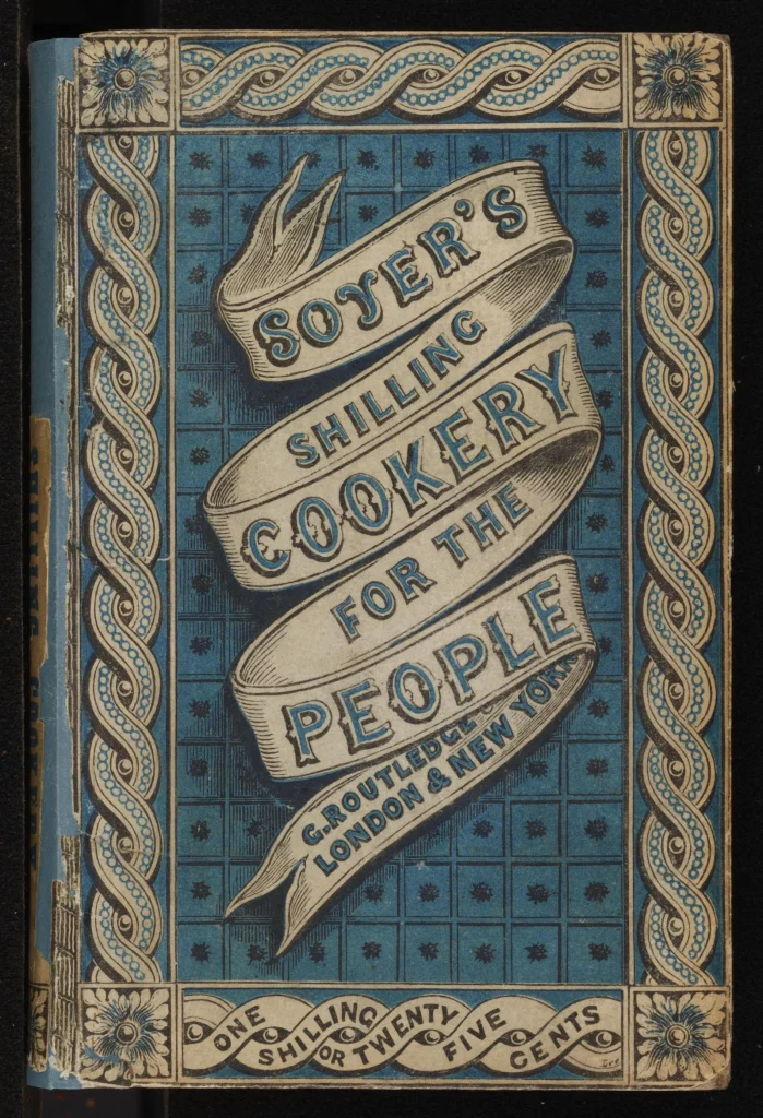 Soyer’s Shilling Cookery for the People